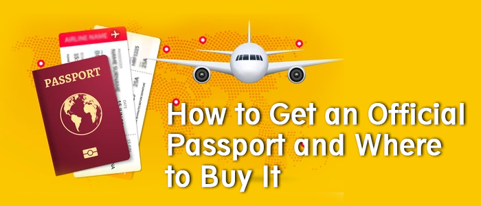 How to Get an Official Passport and Where to Buy It